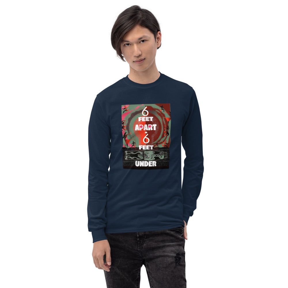 Men’s Long Sleeve Shirt, 6 Feet Apart or 6 Feet Under