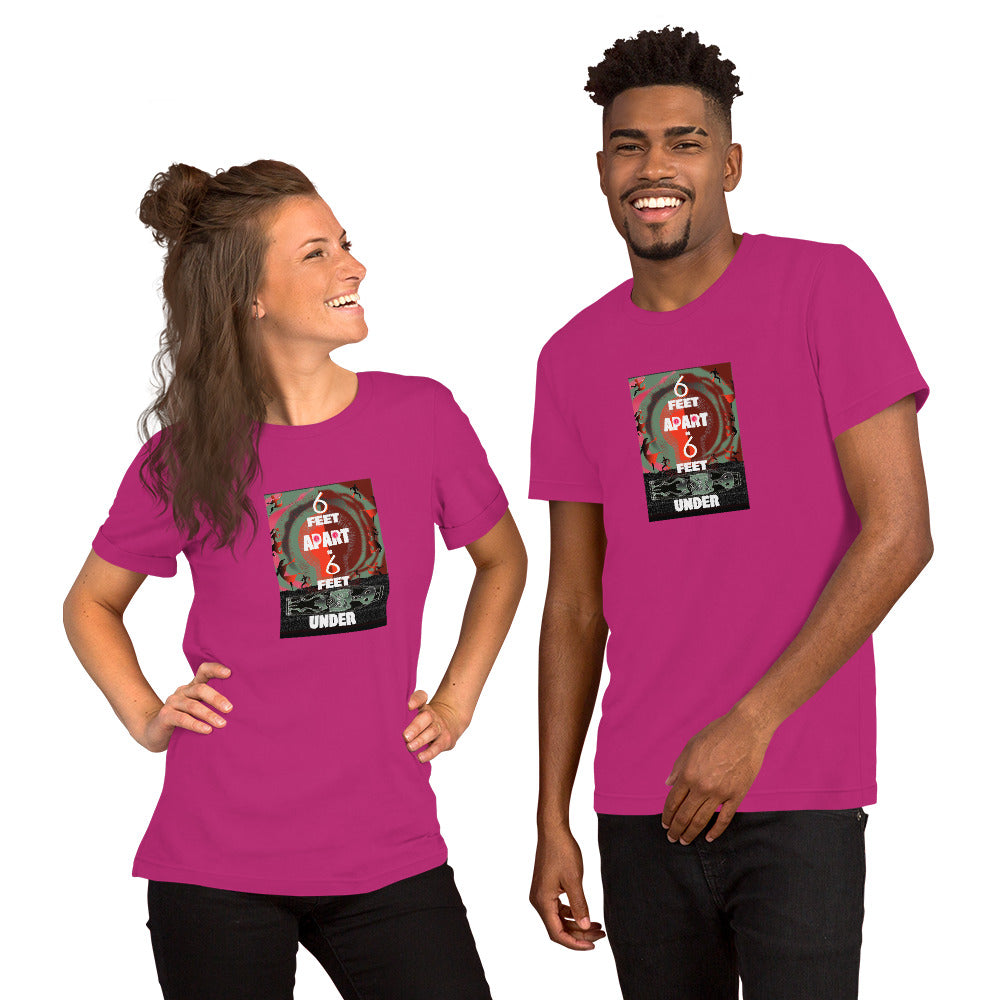 Short-Sleeve Unisex T-Shirt, 6 Feet Apart or 6 Feet Under