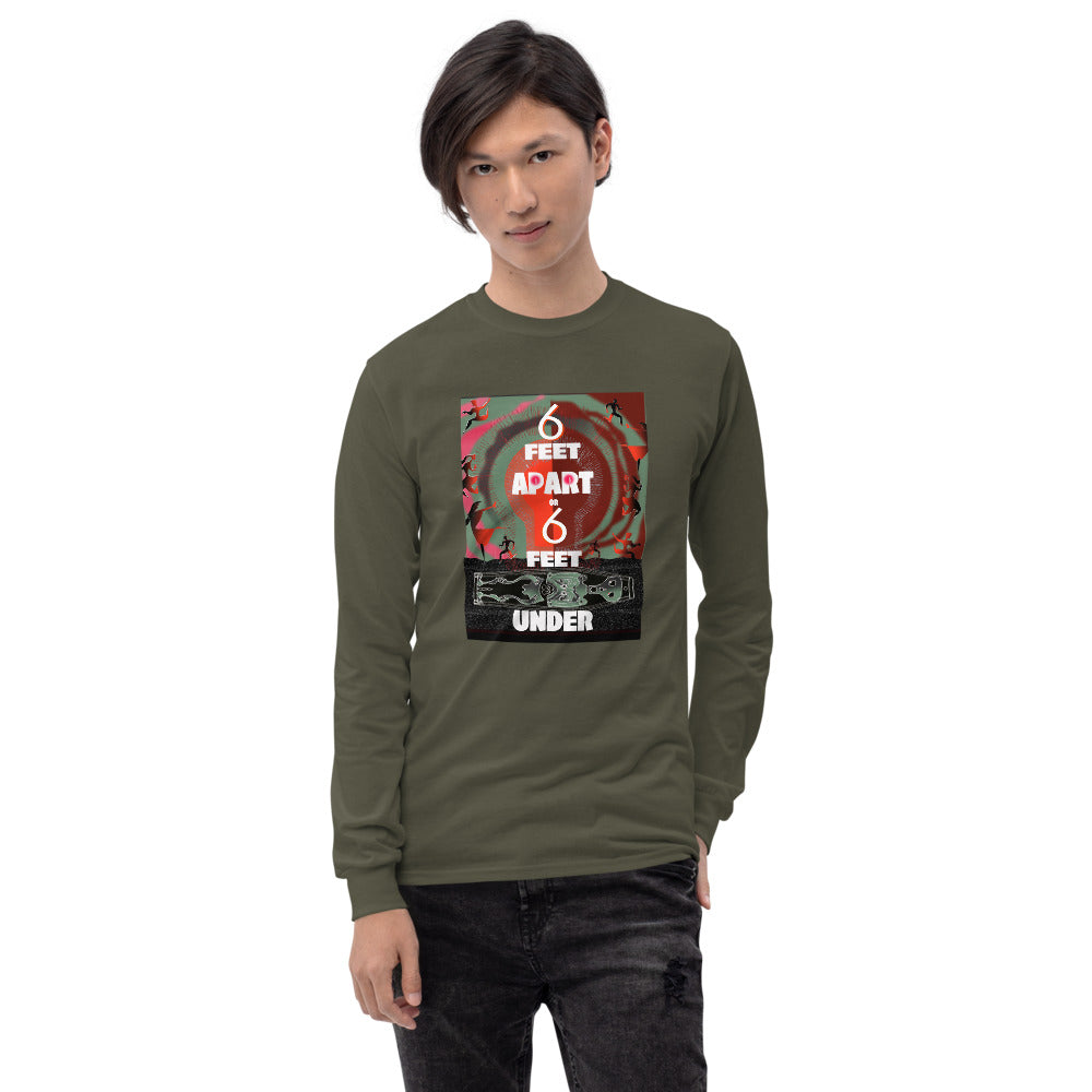 Men’s Long Sleeve Shirt, 6 Feet Apart or 6 Feet Under
