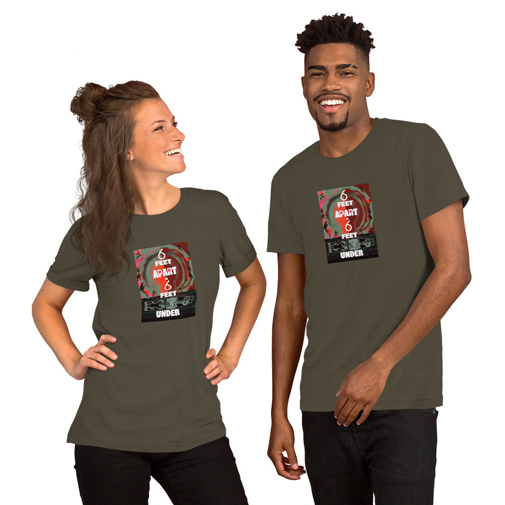 Short-Sleeve Unisex T-Shirt, 6 Feet Apart or 6 Feet Under