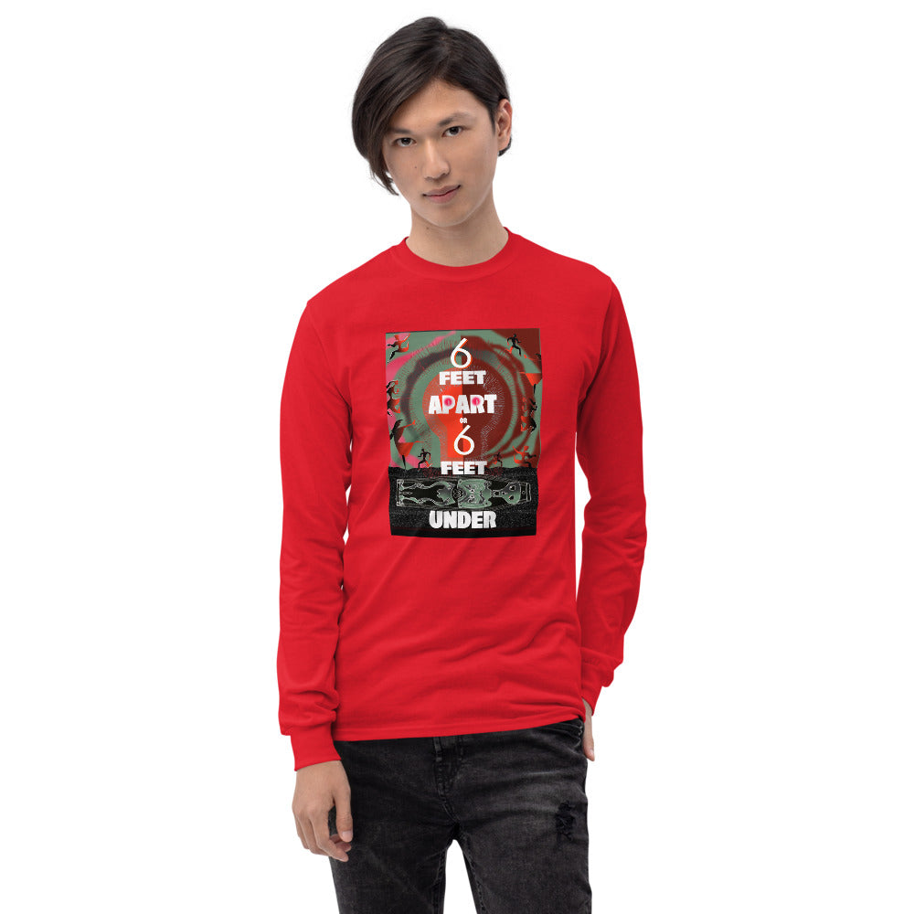 Men’s Long Sleeve Shirt, 6 Feet Apart or 6 Feet Under