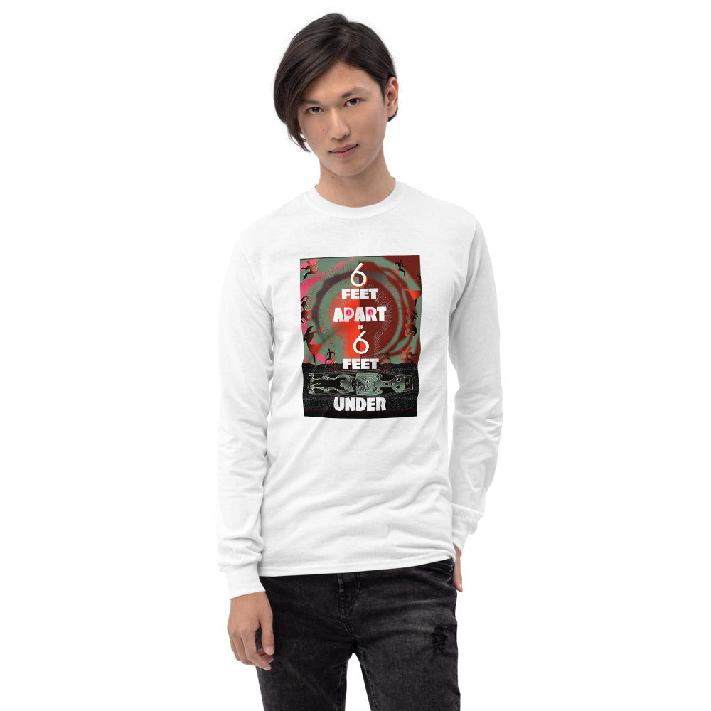 Men’s Long Sleeve Shirt, 6 Feet Apart or 6 Feet Under
