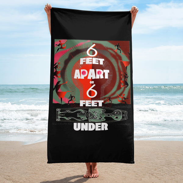 Beach Towel, 6 Feet Apart or 6 Feet Under